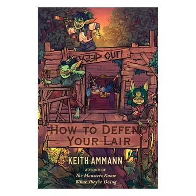 "How to Defend Your Lair" - "" ("Ammann Keith")