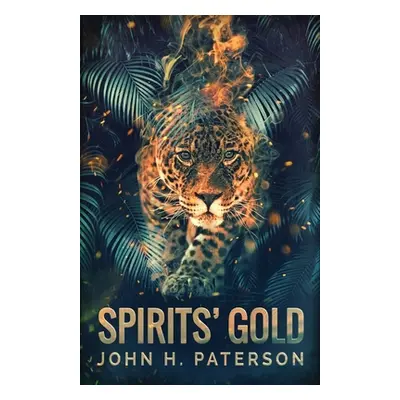 "Spirits' Gold" - "" ("Paterson John H.")