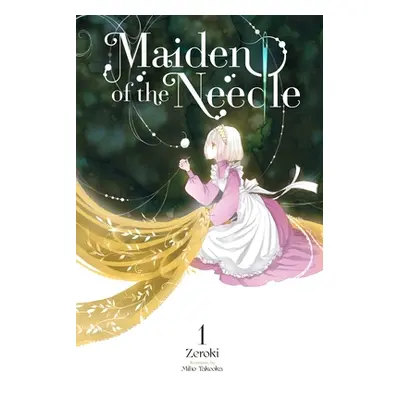 "Maiden of the Needle, Vol. 1 (Light Novel)" - "" ("Zeroki")