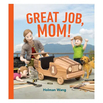 "Great Job, Mom!" - "" ("Wang Holman")