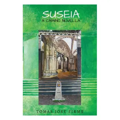 "Suseia: A Camino Novela" - "" ("Firme Tomas Jose")