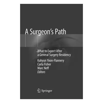 "A Surgeon's Path: What to Expect After a General Surgery Residency" - "" ("Yoon-Flannery Kahyun