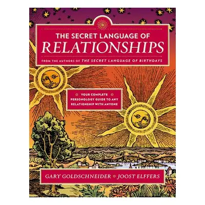 "The Secret Language of Relationships: Your Complete Personology Guide to Any Relationship with 