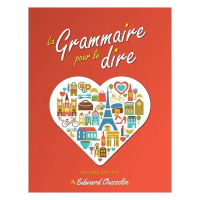 "La Grammaire pour le dire" - "" ("Ousselin Edward")