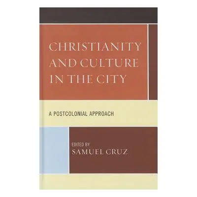 "Christianity and Culture in the City: A Postcolonial Approach" - "" ("Cruz Samuel")