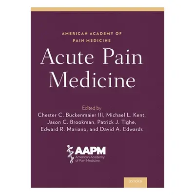 "Acute Pain Medicine" - "" ("Buckenmaier Chester C.")