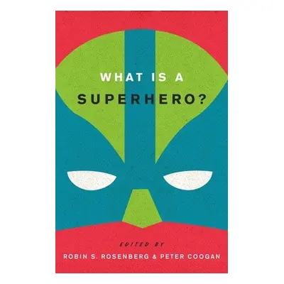 "What Is a Superhero?" - "" ("Rosenberg Robin S.")