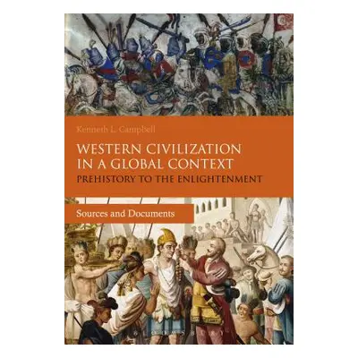 "Western Civilization in a Global Context: Prehistory to the Enlightenment: Sources and Document