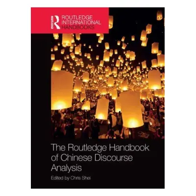 "The Routledge Handbook of Chinese Discourse Analysis" - "" ("Shei Chris")