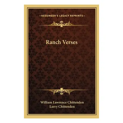 "Ranch Verses" - "" ("Chittenden William Lawrence")