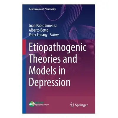 "Etiopathogenic Theories and Models in Depression" - "" ("Jimnez Juan Pablo")