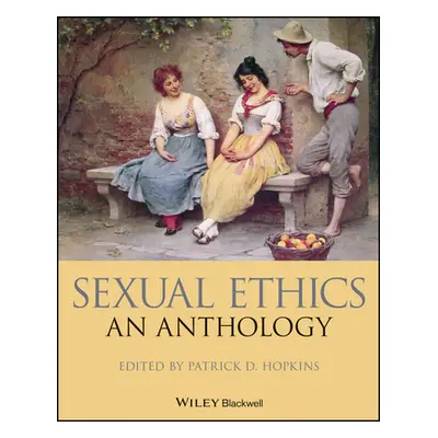 Sexual Ethics - An Anthology (Hopkins PD)