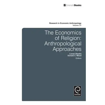 "Economics of Religion: Anthropological Approaches" - "" ("Obadia Lionel")