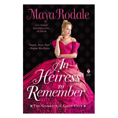 An Heiress to Remember: The Gilded Age Girls Club (Rodale Maya)