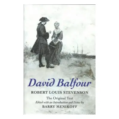 "David Balfour" - "" ("Stevenson Robert Louis")