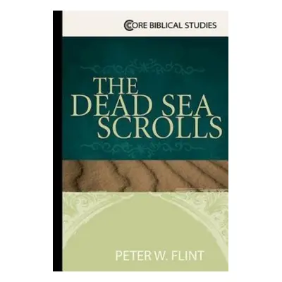 "The Dead Sea Scrolls" - "" ("Flint Peter W.")