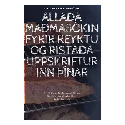 "Allaa Mamabkin Fyrir Reyktu Og Ristaa Uppskrifturinn nar" - "" ("Theodora Kjartansdttir")