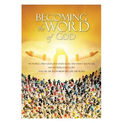 "Becoming The Word" - "" ("Christian J. D.")