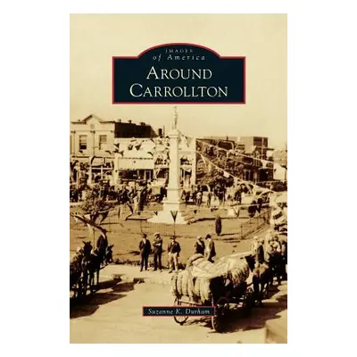 "Around Carrollton" - "" ("Durham Suzanne K.")