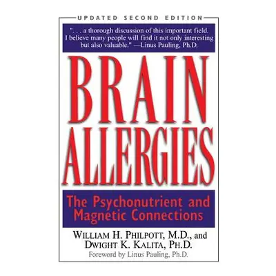 "Brain Allergies: The Psycho-Nutrient Connection" - "" ("Philpott William H.")