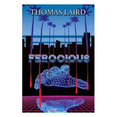 "Ferocious" - "" ("Laird Thomas")