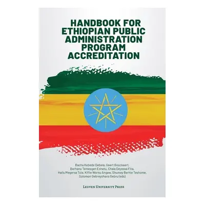 "Handbook for Ethiopian Public Administration Program Accreditation" - "" ("Bouckaert Geert")