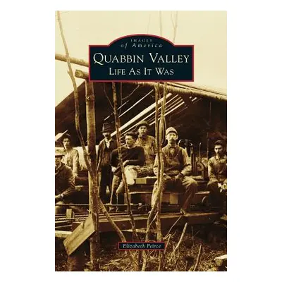 "Quabbin Valley: Life as It Was" - "" ("Peirce Elizabeth")