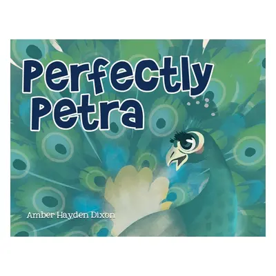 "Perfectly Petra" - "" ("Dixon Amber Hayden")