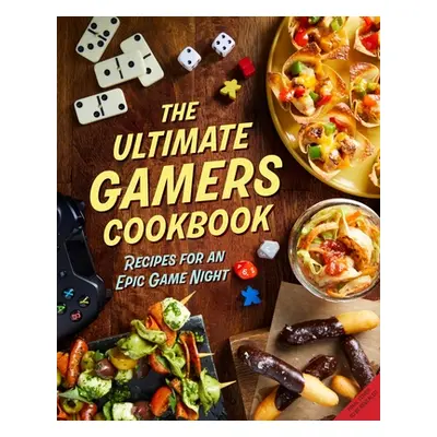 "The Ultimate Gamers Cookbook: Recipes for an Epic Game Night" - "" ("Insight Editions")