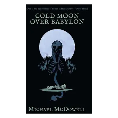 "Cold Moon Over Babylon (Valancourt 20th Century Classics)" - "" ("McDowell Michael")