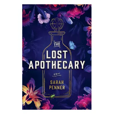 "The Lost Apothecary" - "" ("Penner Sarah")