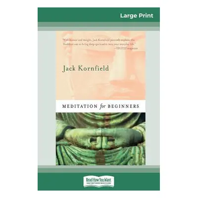 "Meditation For Beginners (16pt Large Print Edition)" - "" ("Kornfield Jack")