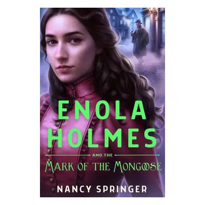 "Enola Holmes and the Mark of the Mongoose" - "" ("Springer Nancy")