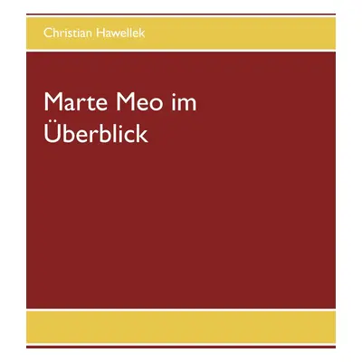 "Marte Meo im berblick" - "" ("Hawellek Christian")