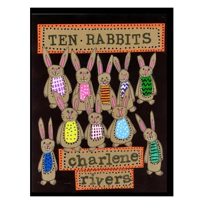 "Ten Rabbits" - "" ("Rivers Charlene")