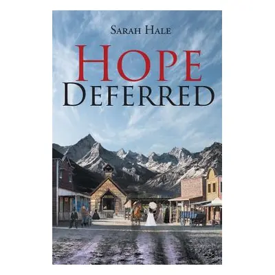 "Hope Deferred" - "" ("Hale Sarah")