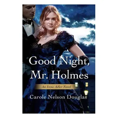 "Good Night, Mr. Holmes" - "" ("Douglas Carole Nelson")