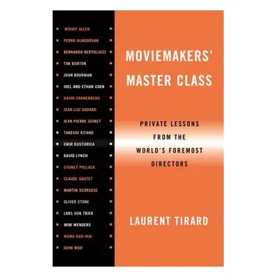 Moviemakers' Master Class: Private Lessons from the World's Foremost Directors (Tirard Laurent)