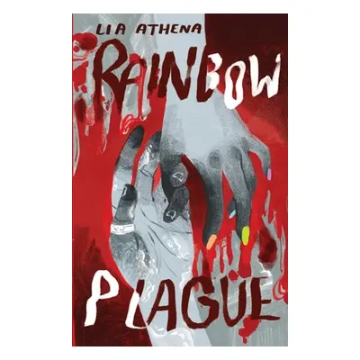 "Rainbow Plague" - "" ("Athena Lia")