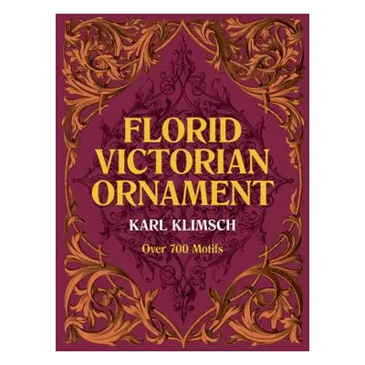 "Florid Victorian Ornament" - "" ("Klimsch Karl")