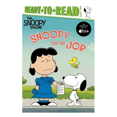 "Snoopy on the Job: Ready-To-Read Level 2" - "" ("Schulz Charles M.")