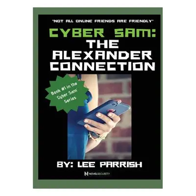 "Cyber Sam: The Alexander Connection" - "" ("Parrish Lee")