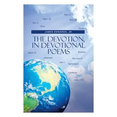 "The Devotion, in Devotional Poems" - "" ("Edwards James Jr.")