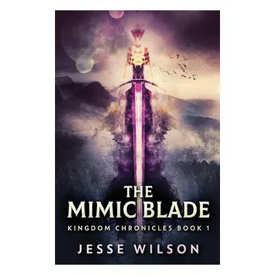 "The Mimic Blade" - "" ("Wilson Jesse")