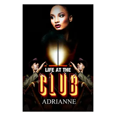 "Life at the Club" - "" ("Adrianne")