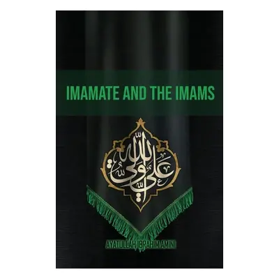 "Imamate and the Imams" - "" ("Amini Ibrahim")