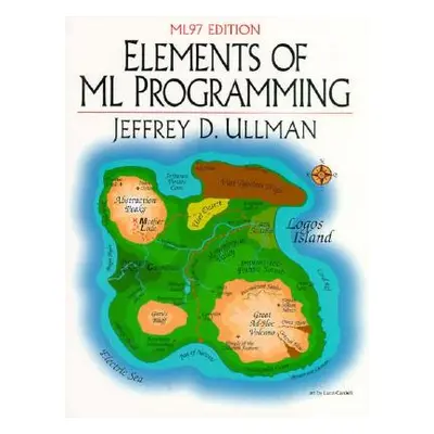 "Elements of ML Programming, Ml97 Edition" - "" ("Ullman Jeffrey")