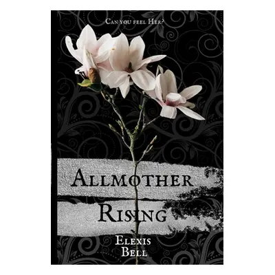 "Allmother Rising" - "" ("Bell Elexis")