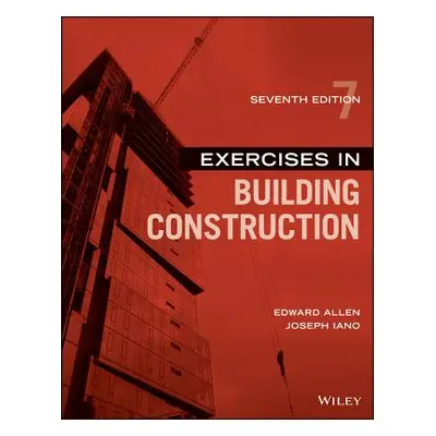 "Exercises in Building Construction" - "" ("Allen Edward")