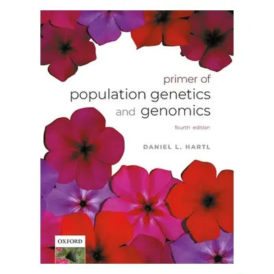 "A Primer of Population Genetics and Genomics" - "" ("Hartl Daniel L.")